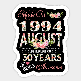 G461994 Flower August 1994 30 Years Of Being Awesome 30th Birthday for Women and Men Sticker